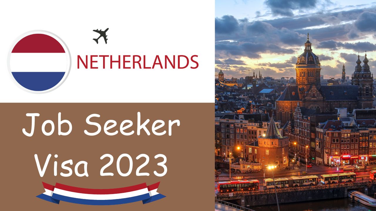 Netherlands Job Seeker Visa 2023 