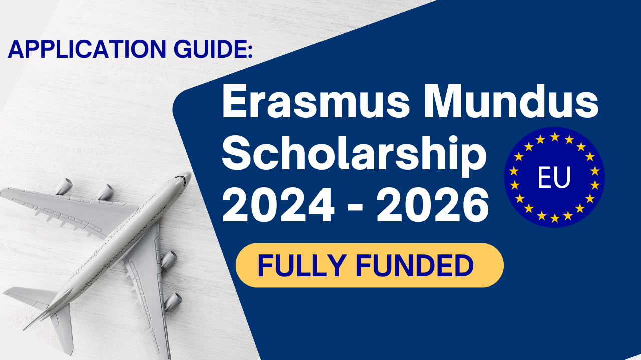 Guidelines And Preparation For Erasmus Mundus Scholarship (2024) Apply