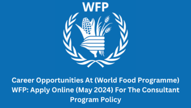 Career Opportunities At (World Food Programme) WFP: Apply Online (May 2024) For The Consultant Program Policy